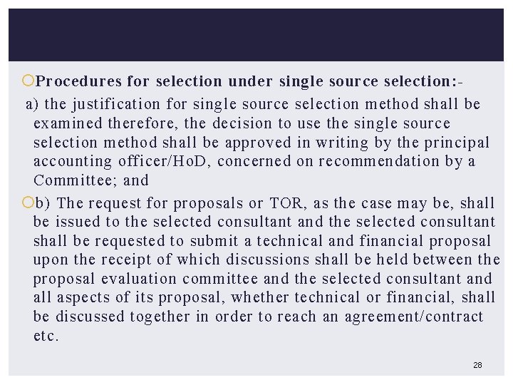  Procedures for selection under single source selection: a) the justification for single source