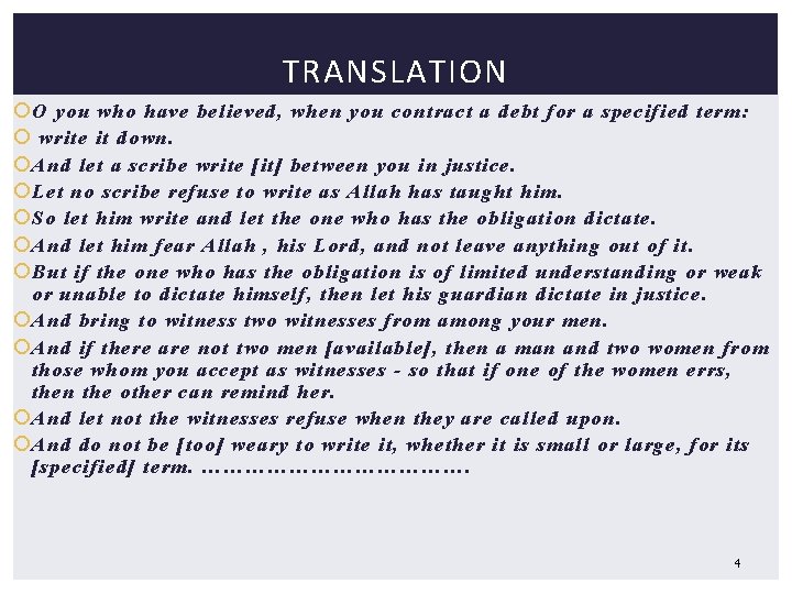 TRANSLATION O you who have believed, when you contract a debt for a specified