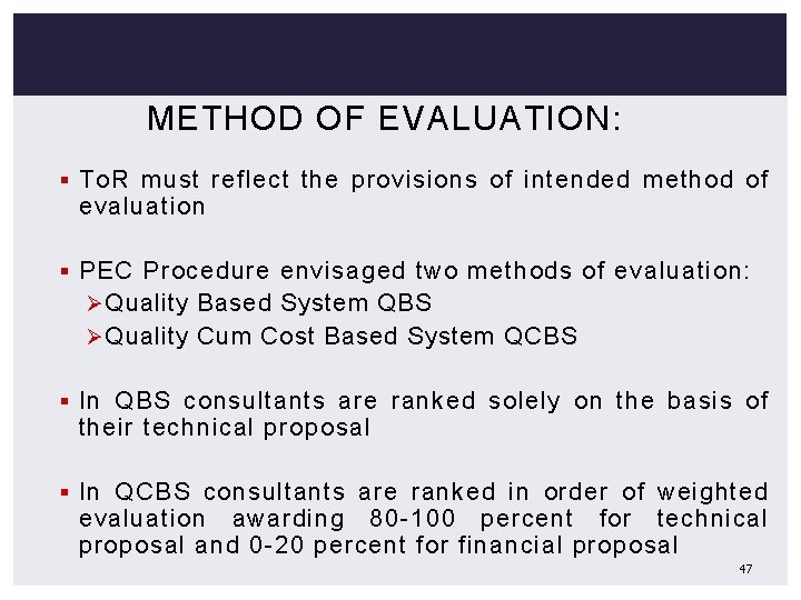 METHOD OF EVALUATION: § To. R must reflect the provisions of intended method of