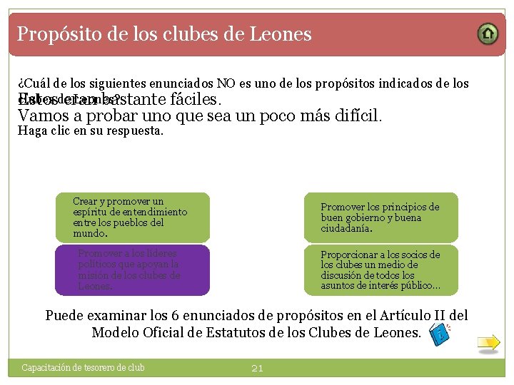 Propósito de los clubes de Leones ¿Cuál de los siguientes enunciados NO es uno