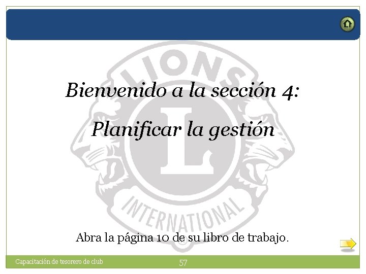 Bienvenido a la sección 4: Planificar la gestión Abra la página 10 de su