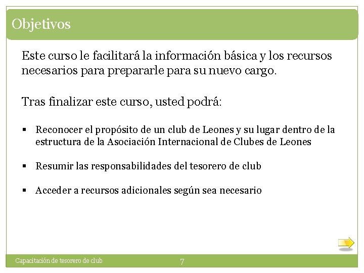 Objetivos Este curso le facilitará la información básica y los recursos necesarios para prepararle