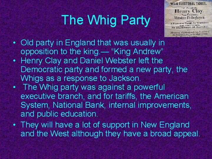 The Whig Party • Old party in England that was usually in opposition to