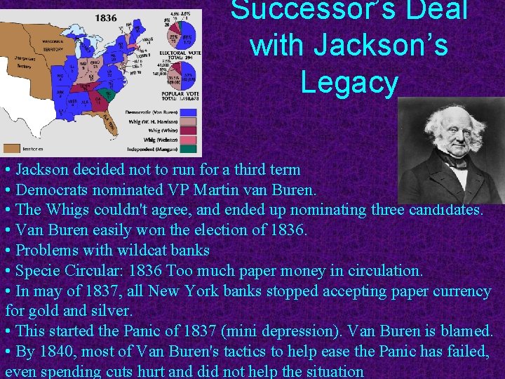 Successor’s Deal with Jackson’s Legacy • Jackson decided not to run for a third