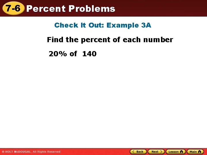 7 -6 Percent Problems Check It Out: Example 3 A Find the percent of