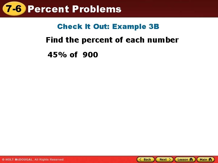 7 -6 Percent Problems Check It Out: Example 3 B Find the percent of