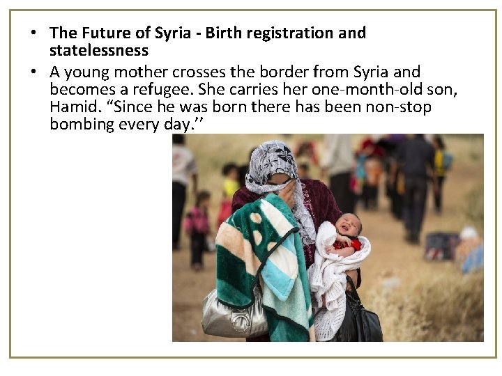  • The Future of Syria - Birth registration and statelessness • A young