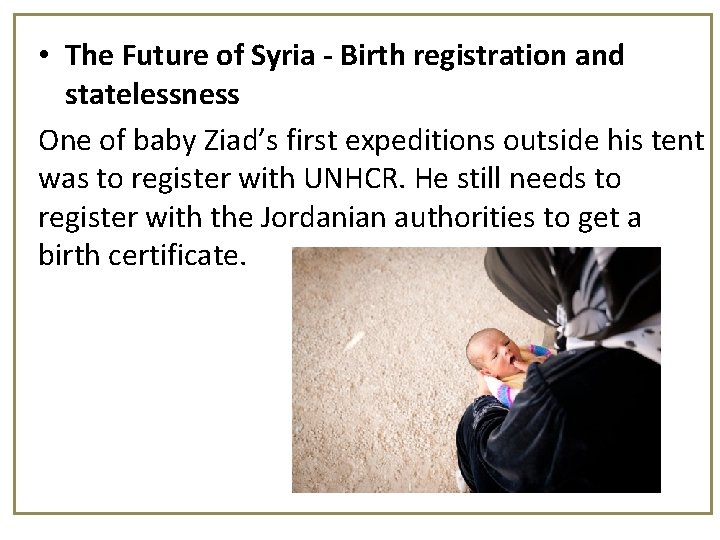  • The Future of Syria - Birth registration and statelessness One of baby