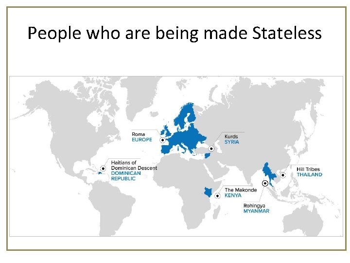 People who are being made Stateless 
