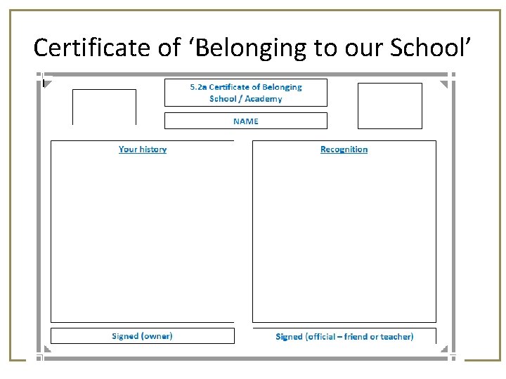 Certificate of ‘Belonging to our School’ 