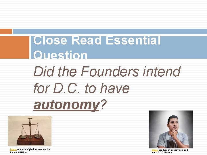 Close Read Essential Question Did the Founders intend for D. C. to have autonomy?