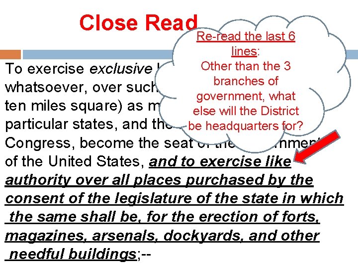 Close Read. Re-read the last 6 lines: Otherinthan 3 To exercise exclusive legislation all