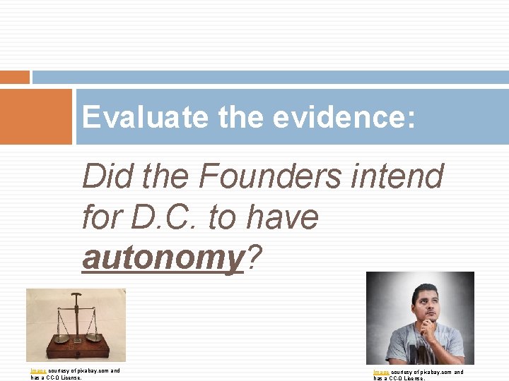 Evaluate the evidence: Did the Founders intend for D. C. to have autonomy? Image