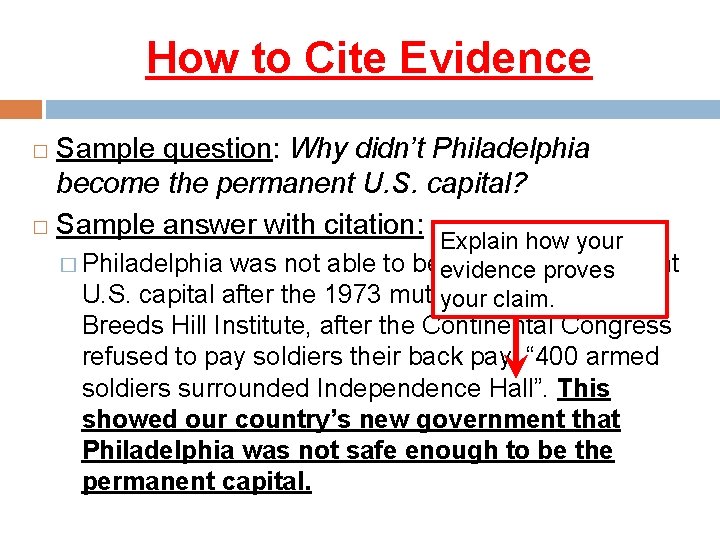 How to Cite Evidence Sample question: Why didn’t Philadelphia become the permanent U. S.