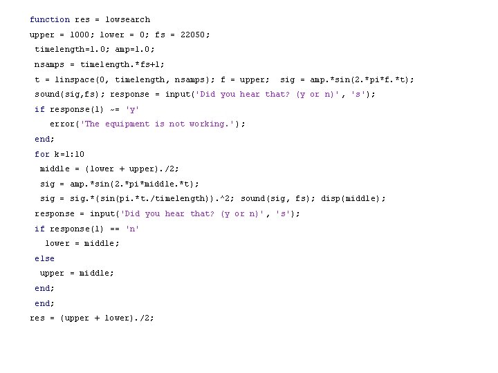 function res = lowsearch upper = 1000; lower = 0; fs = 22050; timelength=1.