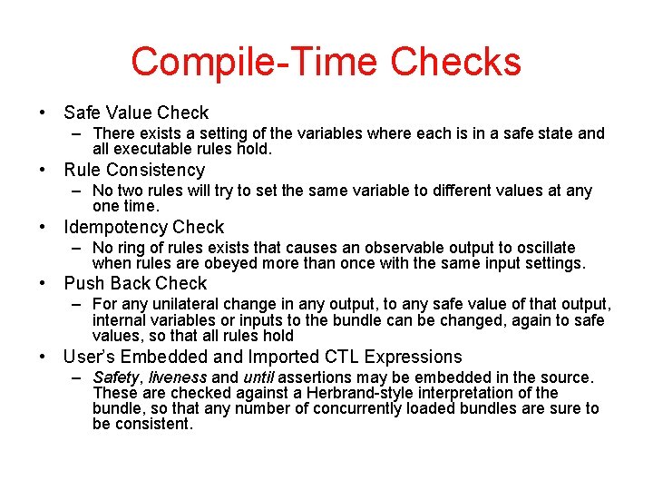 Compile-Time Checks • Safe Value Check – There exists a setting of the variables