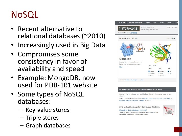 No. SQL • Recent alternative to relational databases (~2010) • Increasingly used in Big