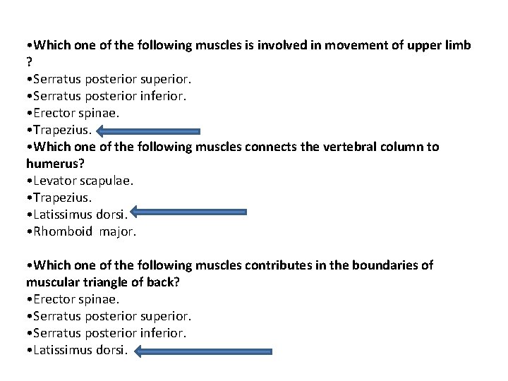  • Which one of the following muscles is involved in movement of upper