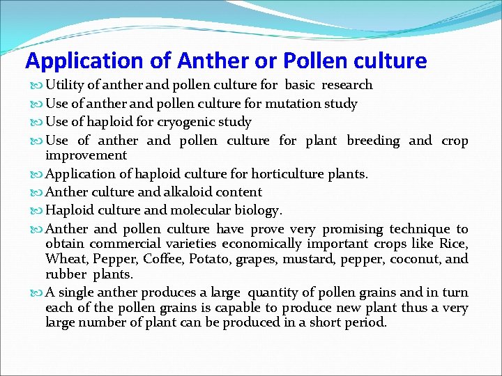 Application of Anther or Pollen culture Utility of anther and pollen culture for basic