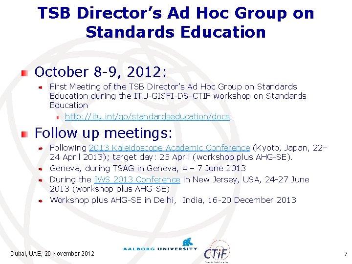 TSB Director’s Ad Hoc Group on Standards Education October 8 -9, 2012: First Meeting