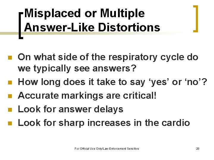 Misplaced or Multiple Answer-Like Distortions n n n On what side of the respiratory