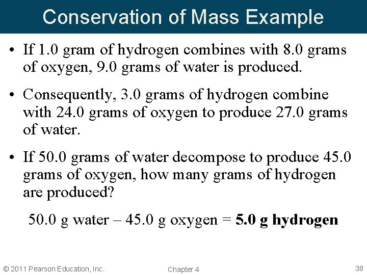 Conservation of Mass Example • If 1. 0 gram of hydrogen combines with 8.