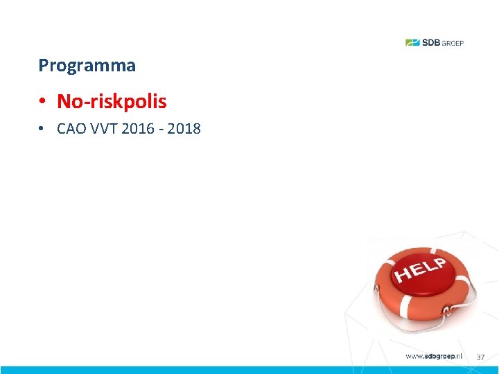 Programma • No-riskpolis • CAO VVT 2016 - 2018 37 