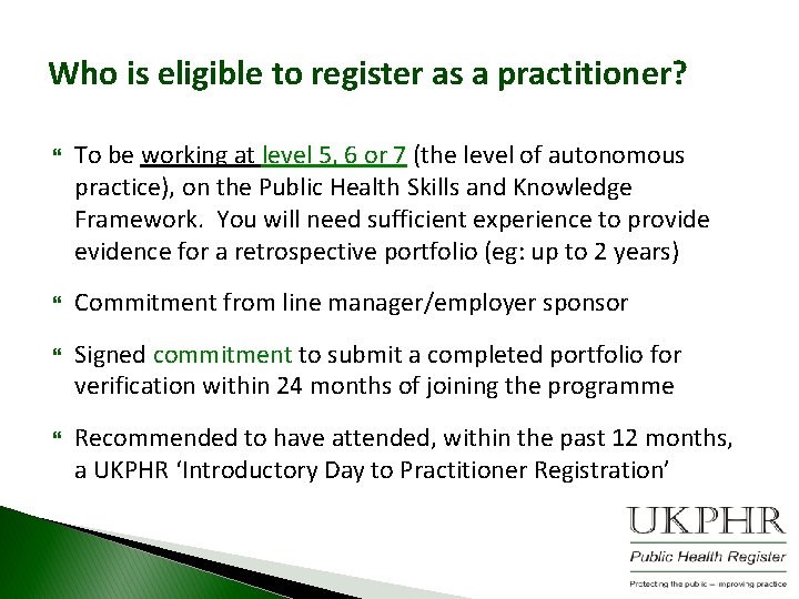 Who is eligible to register as a practitioner? To be working at level 5,