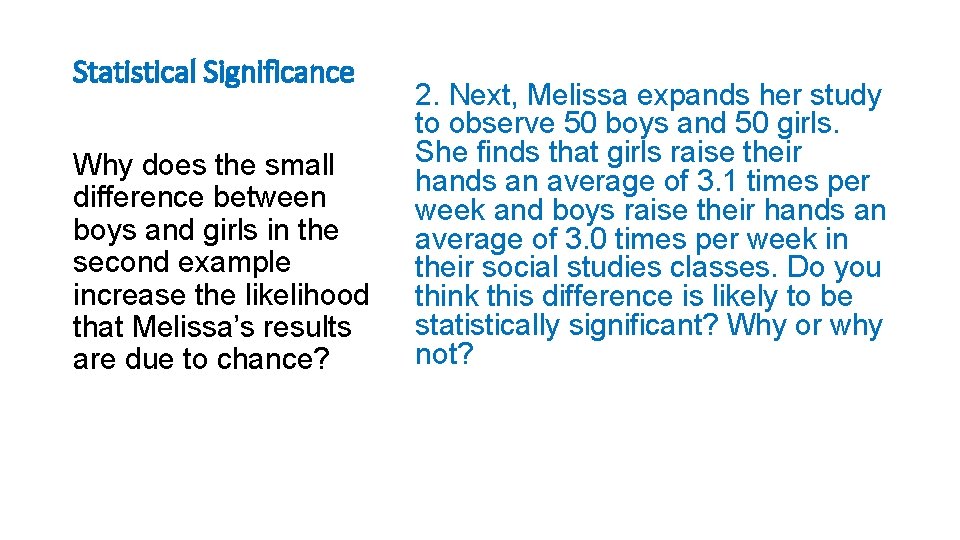 Statistical Significance Why does the small difference between boys and girls in the second