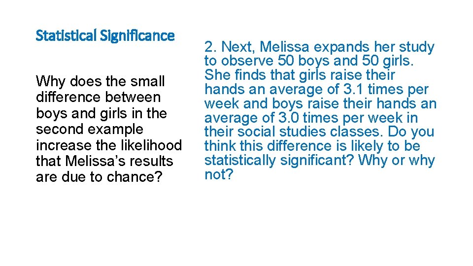 Statistical Significance Why does the small difference between boys and girls in the second