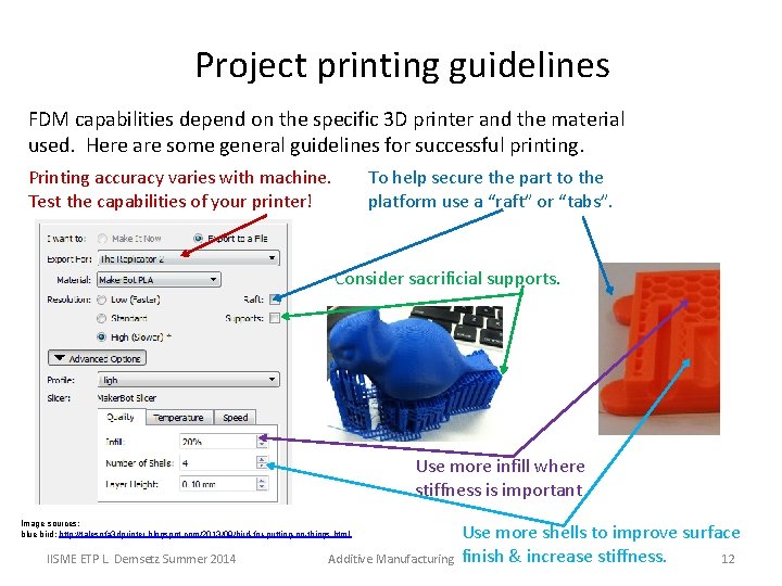 Project printing guidelines FDM capabilities depend on the specific 3 D printer and the Project printing guidelines FDM capabilities depend on the specific 3 D printer and the