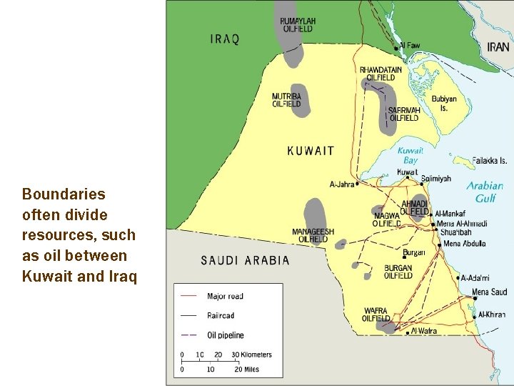 Boundaries often divide resources, such as oil between Kuwait and Iraq 