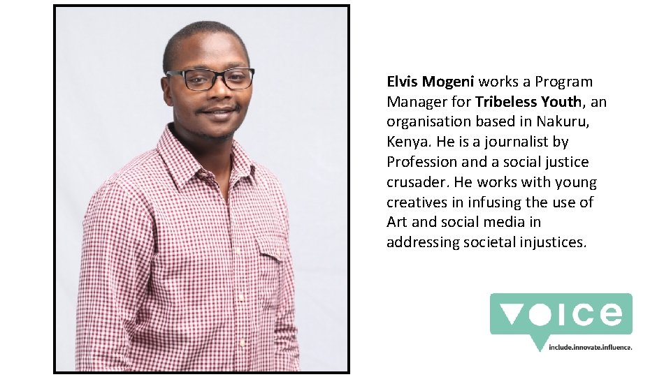 Elvis Mogeni works a Program Manager for Tribeless Youth, an organisation based in Nakuru,