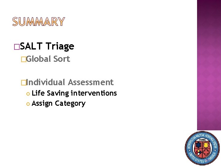 �SALT Triage �Global Sort �Individual Assessment Life Saving interventions Assign Category 57 