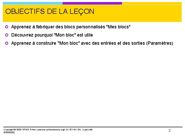 OBJECTIFS DE LA LEÇON Apprenez à fabriquer des blocs personnalisés "Mes blocs" Découvrez pourquoi