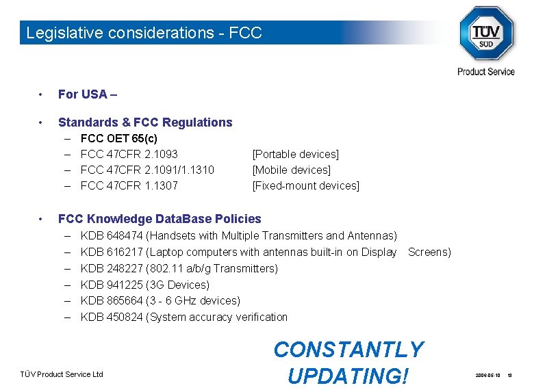 Legislative considerations - FCC • For USA – • Standards & FCC Regulations –