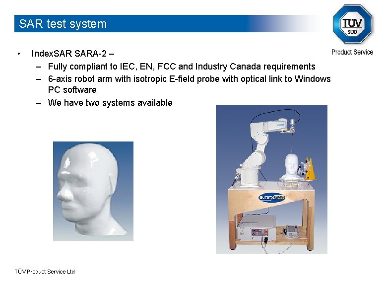 SAR test system • Index. SARA-2 – – Fully compliant to IEC, EN, FCC