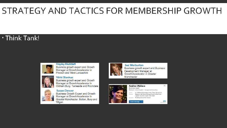 STRATEGY AND TACTICS FOR MEMBERSHIP GROWTH Think Tank! 