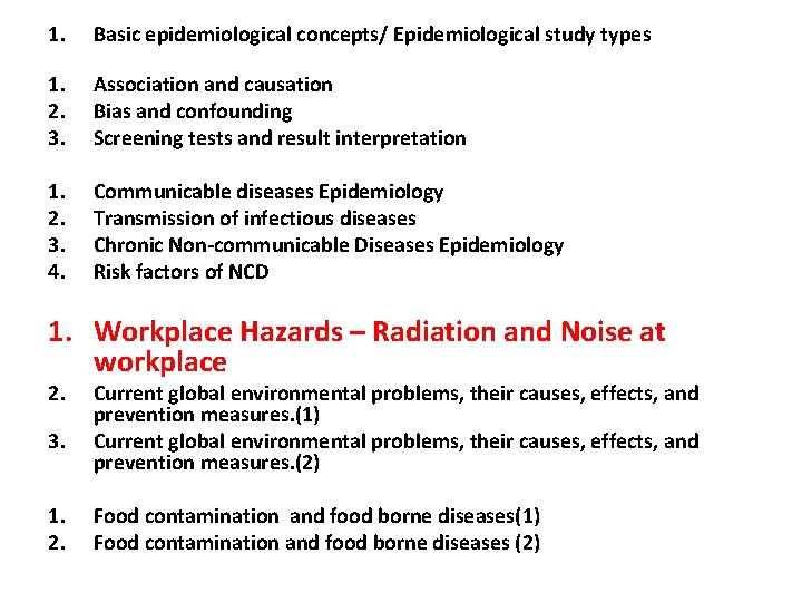 1. Basic epidemiological concepts/ Epidemiological study types 1. 2. 3. Association and causation Bias