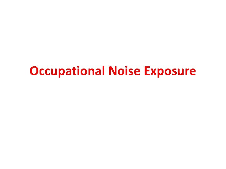 Occupational Noise Exposure 