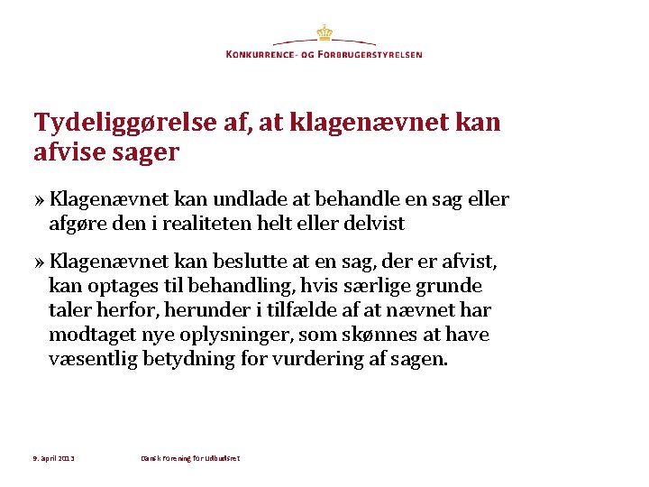 Tydeliggørelse af, at klagenævnet kan afvise sager » Klagenævnet kan undlade at behandle en