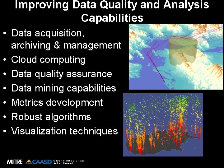 Improving Data Quality and Analysis Capabilities • Data acquisition, archiving & management • Cloud