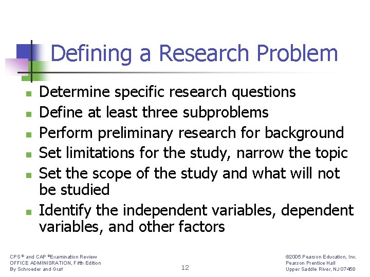 Defining a Research Problem n n n Determine specific research questions Define at least