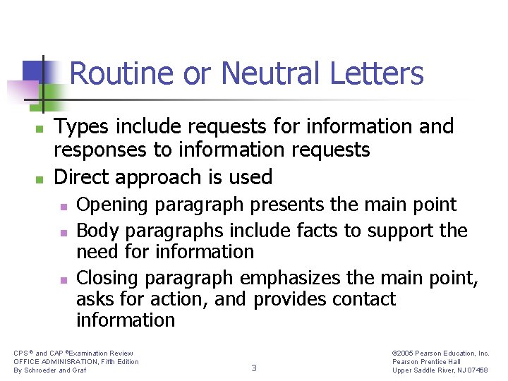 Routine or Neutral Letters n n Types include requests for information and responses to