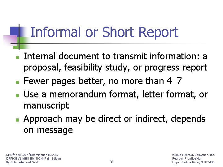 Informal or Short Report n n Internal document to transmit information: a proposal, feasibility