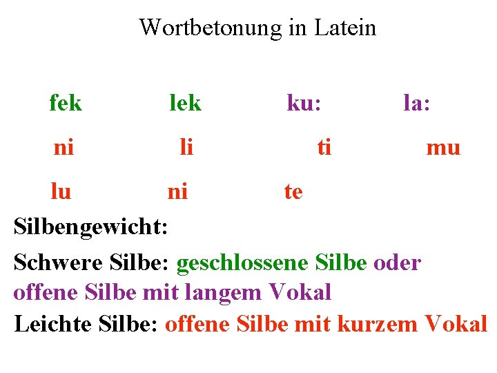 "toga Wortbetonunginin. Latein "falanks "nepa: s re"fektus de: "lektat in"ku: dis re"la: tus "minimus