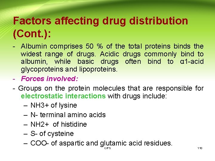 Factors affecting drug distribution (Cont. ): - Albumin comprises 50 % of the total