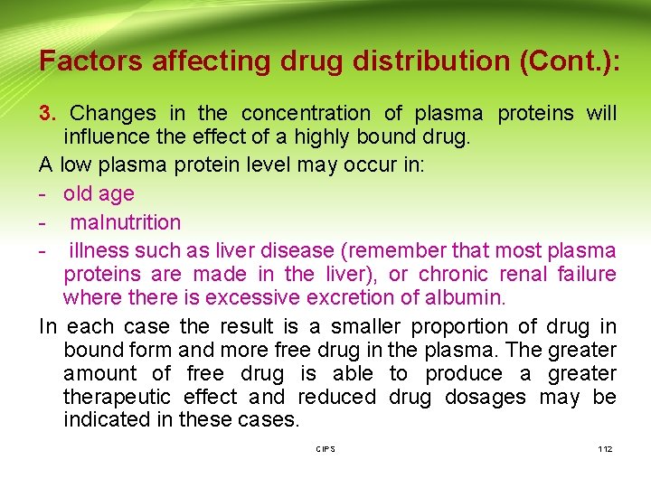 Factors affecting drug distribution (Cont. ): 3. Changes in the concentration of plasma proteins