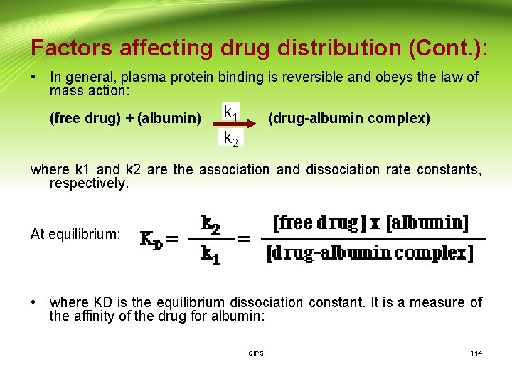 Factors affecting drug distribution (Cont. ): • In general, plasma protein binding is reversible