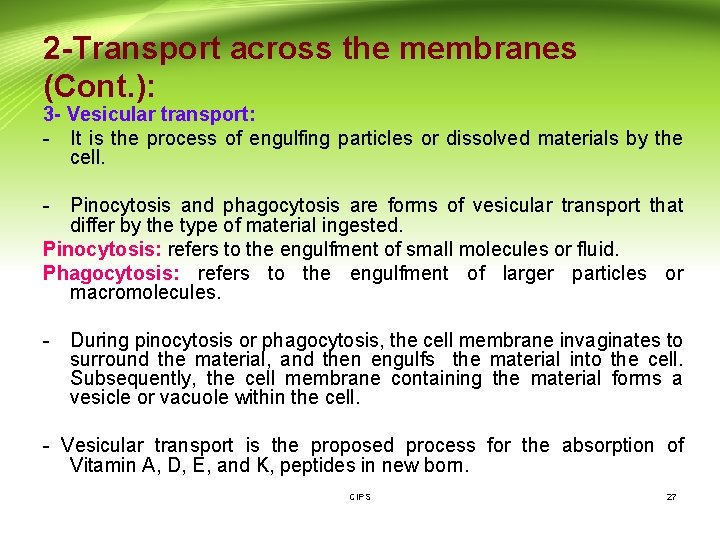 2 -Transport across the membranes (Cont. ): 3 - Vesicular transport: - It is